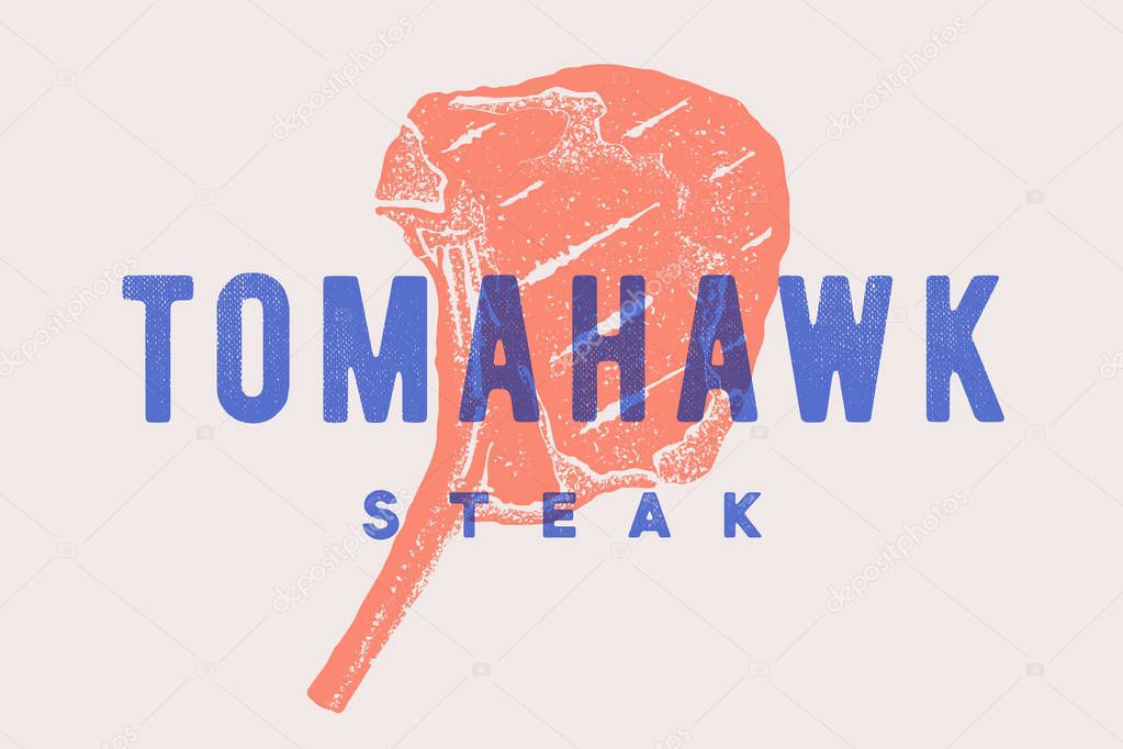 Steak, Tomahawk. Poster with steak silhouette, text Tomahawk, Steak. Logo typography template for meat business - shop, market, restaurant or design - banner, sticker, menu. Vector Illustration