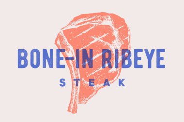 Biftek, Kemikli Ribeye. Biftek siluetli poster, metin Bone-In Ribeye, Biftek. Et dükkanı, market, restoran için logo tipografisi şablonu. Tasarım - afiş, etiket, menü. Vektör İllüstrasyonu