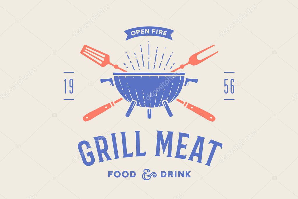 Label or logo for restaurant. Logo with grill, bbq or barbecue, grill fork, text Grill Meat, Food and Drink, Open Fire. Graphic template logo of restaurant, bar, cafe, food court. Vector Illustration