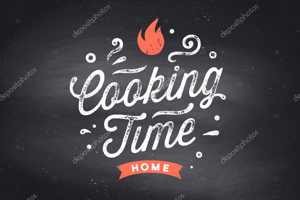 Cooking Time. Kitchen poster. Kitchen wall decor, sign, quote. Poster for kitchen design with calligraphy lettering text Cooking Time on black chalkboard. Vintage typography. Vector Illustration