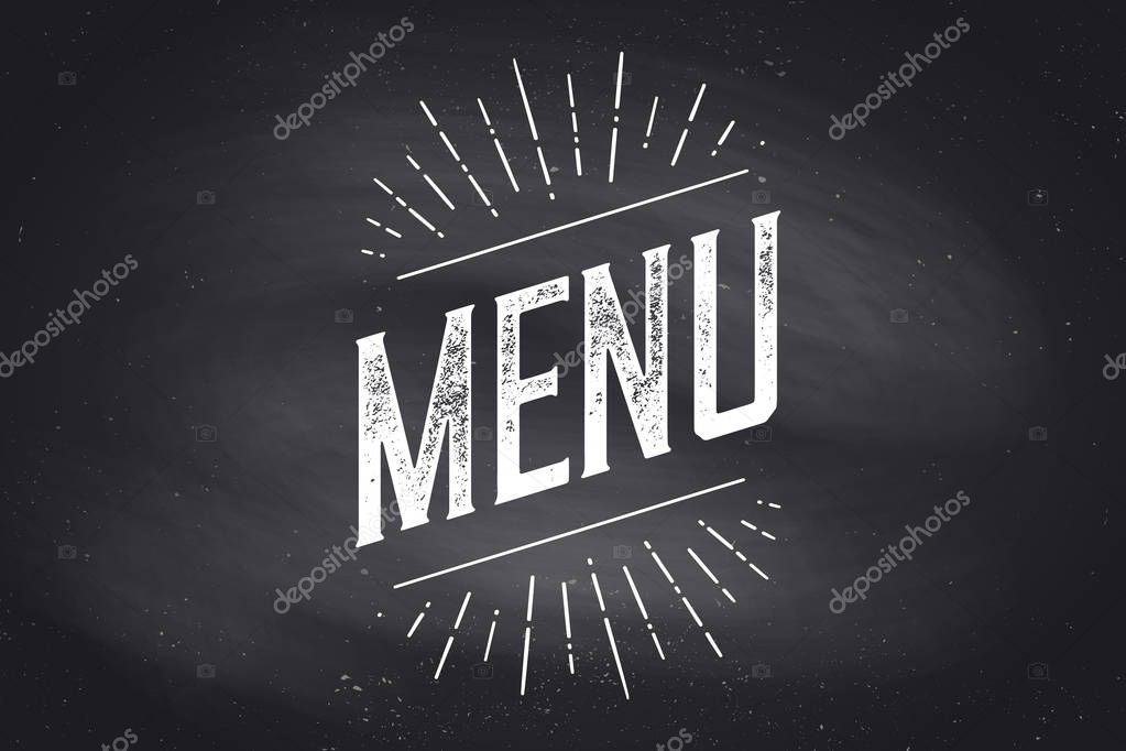 Menu, Lettering. Wall decor, poster, sign, quote. Poster for kitchen design with calligraphy lettering text Menu. Chalkboard background, vintage typography. Vector Illustration