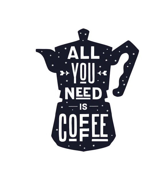 コーヒーだ テキスト付きのイタリアのコーヒーポットあなたが必要とするのはコーヒーだけです カフェ レストラン メニュー コーヒーの夢のテーマのためのバナー カラフルな現代アートスタイル ベクターイラスト — ストックベクタ
