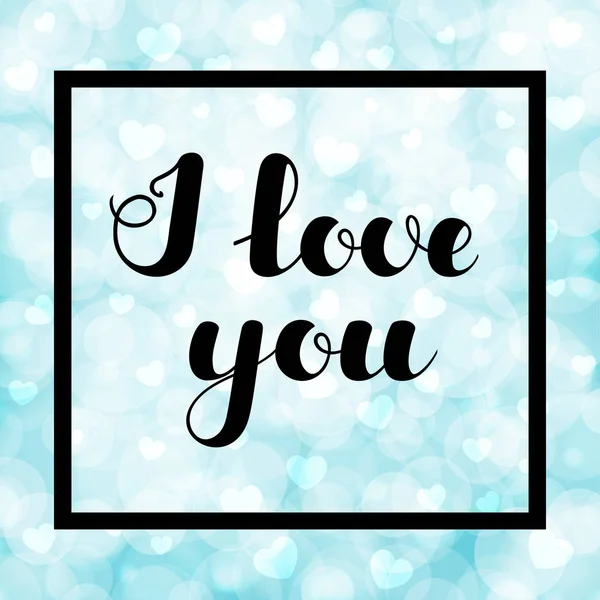Letras escritas a mano "Te amo" en un fondo borroso bokeh con corazones para tarjetas de felicitación, carteles, pancartas, volantes, pegatinas, para el Día de San Valentín. Ilustración vectorial. EPS10 . — Archivo Imágenes Vectoriales