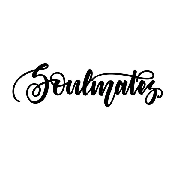Soulmates. Beyaz arka planda izole romantik yazı. Sevgililer günü tebrik kartları, poster, T-shirt üzerinde baskı ve çok daha fazlası için vektör Illustration.