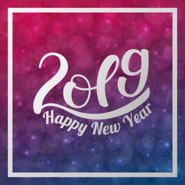 2019 mutlu yıllar. Bulanık bokeh arkaplanda el yazısıyla yazılmış harfler. Tebrik kartları, davetiyeler, posterler, web afişleri ve çok daha fazlası için vektör illüstrasyonları.