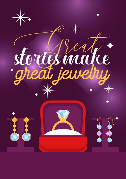 珠宝店海报向量例证。钻石配件。订婚戒指在盒子里, 金耳环与石头, 手镯, 魅力, 辉煌。伟大的故事造就伟大的珠宝. — 图库矢量图片