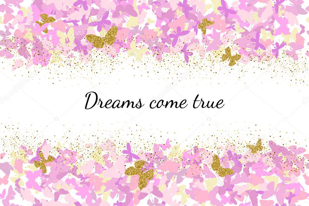 Vector gold glittering butterflies with pink confetti butterflies composition on white background. With text Dreams come true. Decorative horizontal stripe seamless pattern