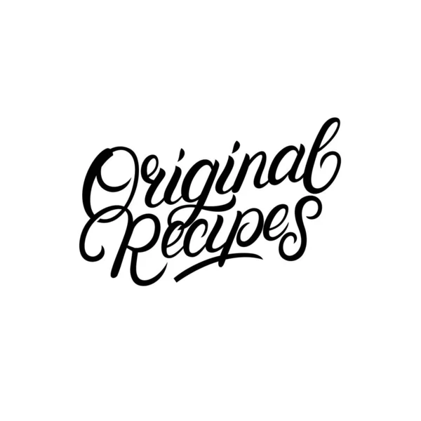 Ricette originali scritte a mano lettering . — Vettoriale Stock