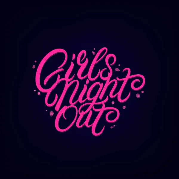 Girls Night Out handgeschriebene Schriftzüge. — Stockvektor