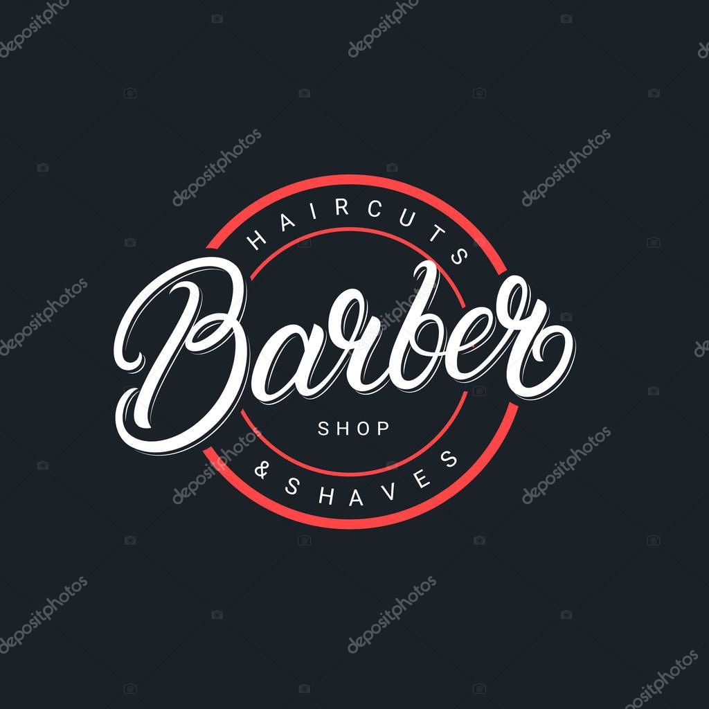 Barber Shop hand written lettering logo, label, badge, emblem, sign. Modern brush calligraphy, typography. Vintage retro style. Vector illustration.