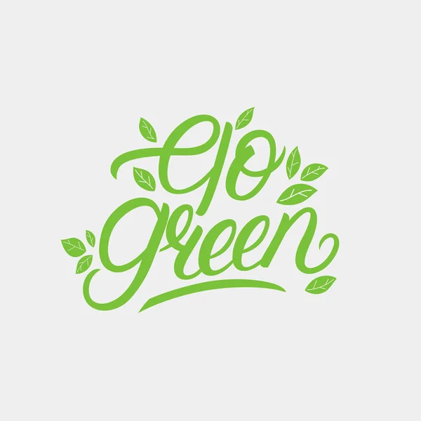 Go Green hand written lettering. — Stock Vector