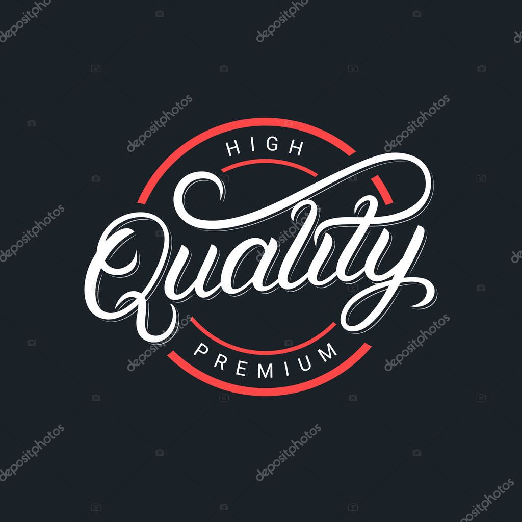 Quality premium hand written lettering logo, label, badge. emblem, sign. Modern brush calligraphy, typography. Vintage retro style. Vector illustration.