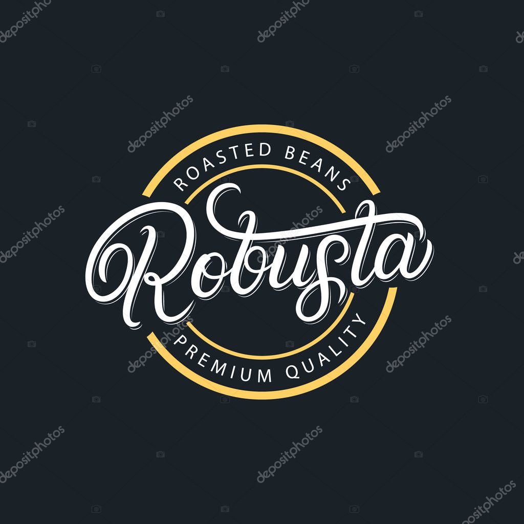 Robusta coffee hand written lettering logo, label, badge, emblem, sign. Brush calligraphy, typography. Vintage retro old school style. Vector illustration.