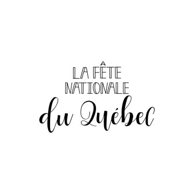 Quebec Ulusal Bayramı yazı. Şablon tasarım düzeni kartı, afiş, poster, afiş, kart için. Fransızca çeviri: Quebec Ulusal Bayramı.