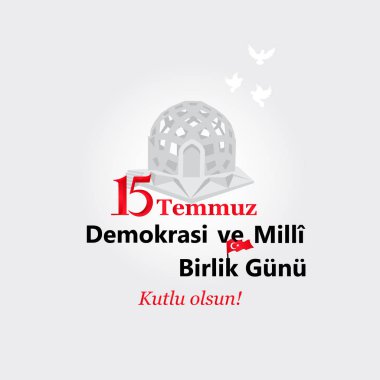 Türk tatil Demokrasi ve Milli Birlik Gunu 15 Temmuz çeviri Türkçe: demokrasi ve ulusal birlik günü Türkiye'nin, Gaziler ve şehit 15 Temmuz.