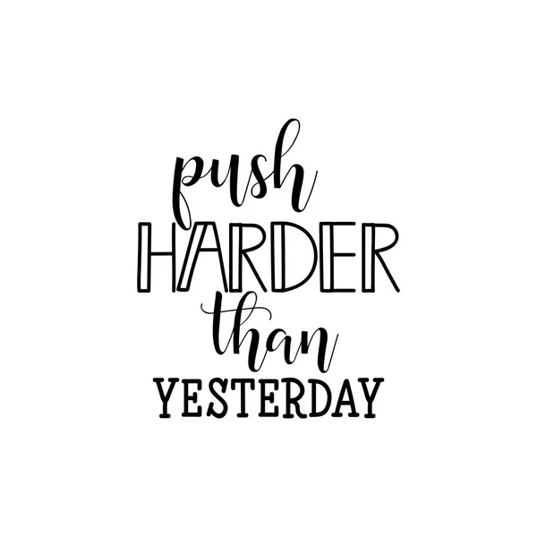 Push Harder Dan Gisteren Belettering Hand Getekend Vectorillustratie Element Voor — Stockvector