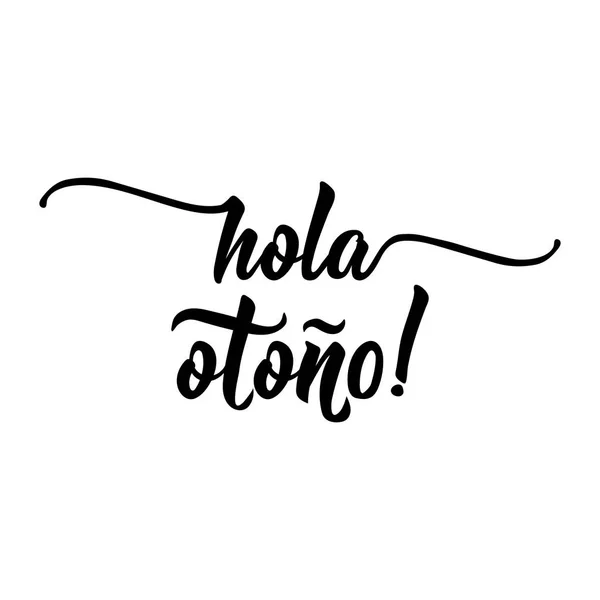 Hola Otono Lettering Traducción Española Hola Otoño Ilustración Vector Caligrafía — Vector de stock