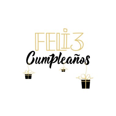 text in Spanish: Happy Birthday. Lettering. calligraphy vector illustration. element for flyers, banner and posters. Modern calligraphy. Feliz Cumpleanos clipart