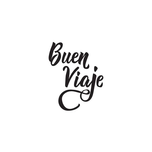 Texte Espagnol Bon Voyage Des Lettres Buen Viaje Calligraphie Illustration — Image vectorielle