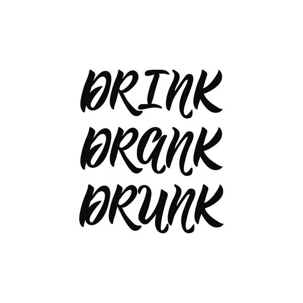 Drinken Dronken Dronken Belettering Hand Getekend Vectorillustratie Element Voor Flyers — Stockvector