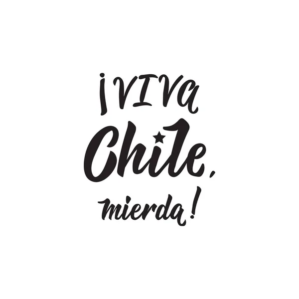 Text Spanish Long Live Chile Shit Lettering Vector Illustration Design — Stock Vector