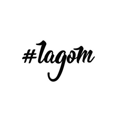 Hashtag Lagom. Yazı. El vektör çizim çekilmiş. Pozitif kartları, motivasyonel posterler ve t-shirt için söylüyor. İsveç yaşam tarzı kavramı. Beyaz üzerine siyah.