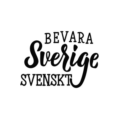 İsveç İsveççe tutun. Yazı. vektör çizim. el ilanı, afiş ve posterler Modern hat için öğe. Bevara Sverige Svenskt