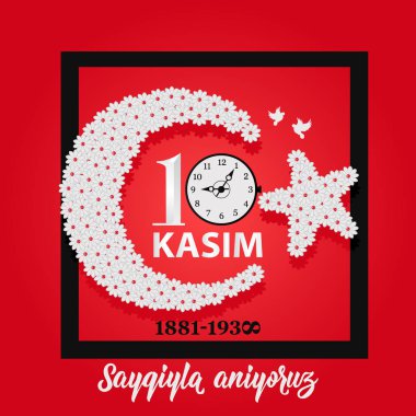 Atatürk ölüm yıldönümü. Bellek Türkiye'de ulusal gün. İngilizce: Kasım 10, saygı ve unutma, 1881-1938