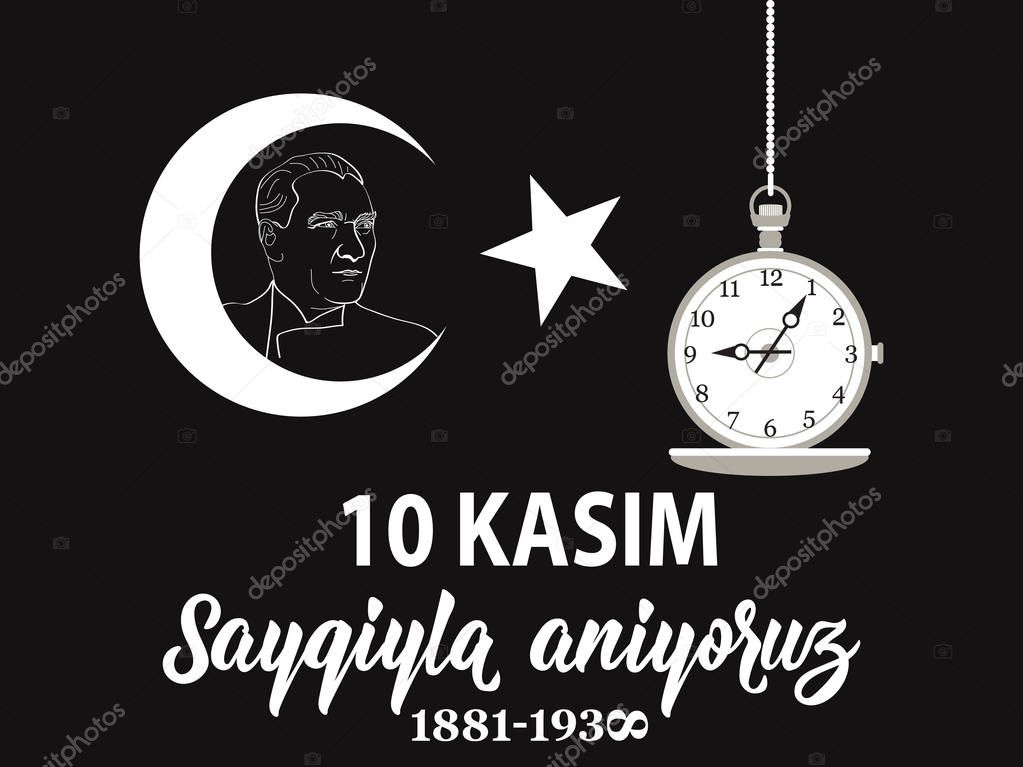 Ataturk Death Anniversary. National Day of Memory in Turkey. English: November 10, respect and remember, 1881-1938