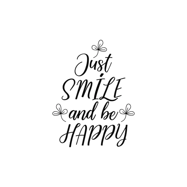 Just Smile Happy Lettering Inspirational Funny Quotes Can Used Prints — Stock Vector