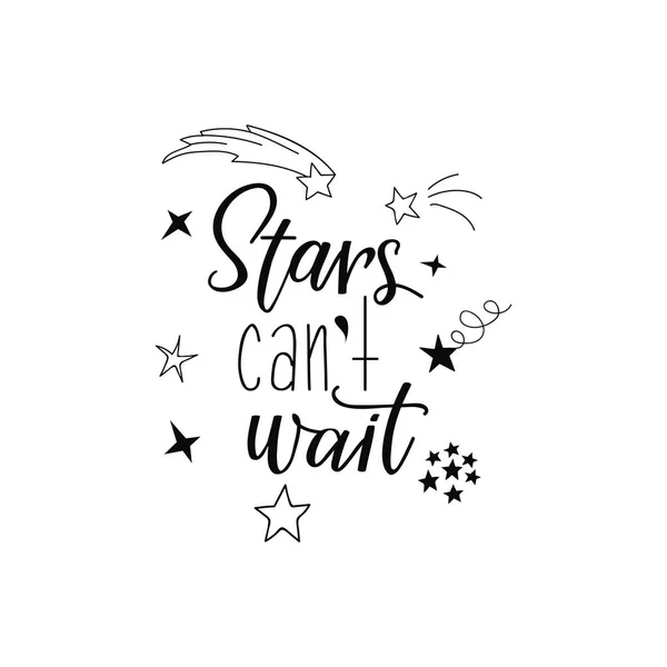 Stars Can Wait Lettering Inspirational Funny Quotes Can Used Prints — Stock Vector