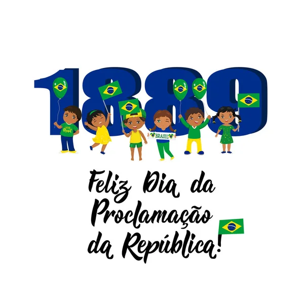 Brazylia Proklamowanie Karty Pozdrowieniami Dzień Republiki Tekst Języku Portugalskim Szczęśliwy — Wektor stockowy