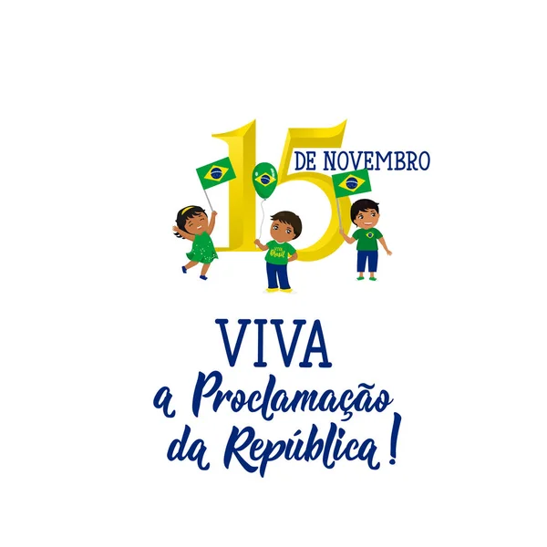Поздравительная Открытка Дню Республики Бразилия Текст Португальском Языке Ноября Прямая — стоковый вектор