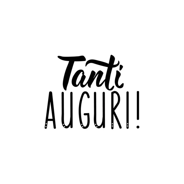 Tanti Auguri Schriftzug Übersetzung Aus Dem Italienischen Beste Wünsche Moderne — Stockvektor