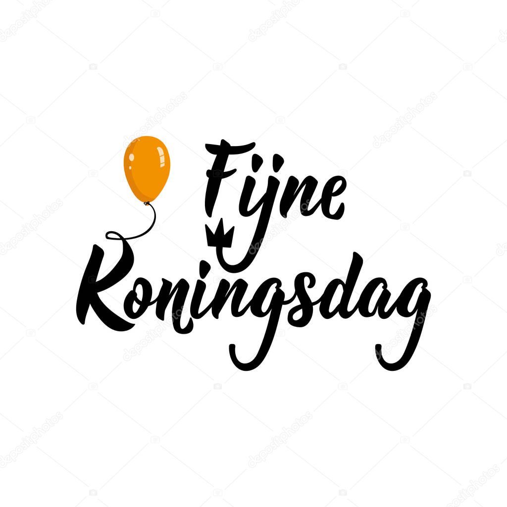 Dutch text: Happy King's Day. Lettering. vector. element for flyers, banner and posters. Fijne Koningsdag.