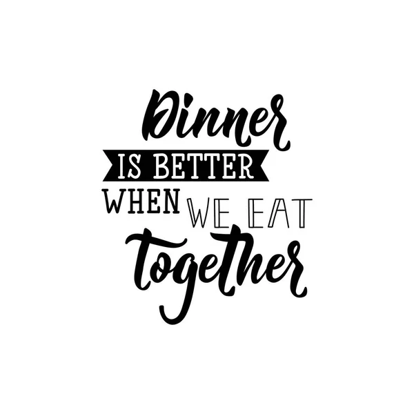 Ruoka on parempaa, kun syömme yhdessä. Vektorikuvitus. Kirjeitä. Musteen kuvitus . — vektorikuva