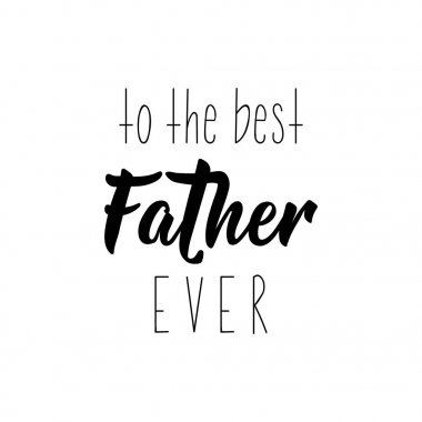 Gelmiş geçmiş en iyi babaya. Babalar günün kutlu olsun afiş ve hediye kartı. Vektör illüstrasyon. Yazı. Mürekkep çizimi.