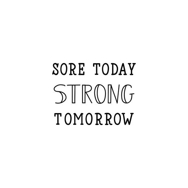 Pijnlijk vandaag, sterk morgen. Vector illustratie. Letters. Inkt illustratie. Sport Gym, fitness label. — Stockvector