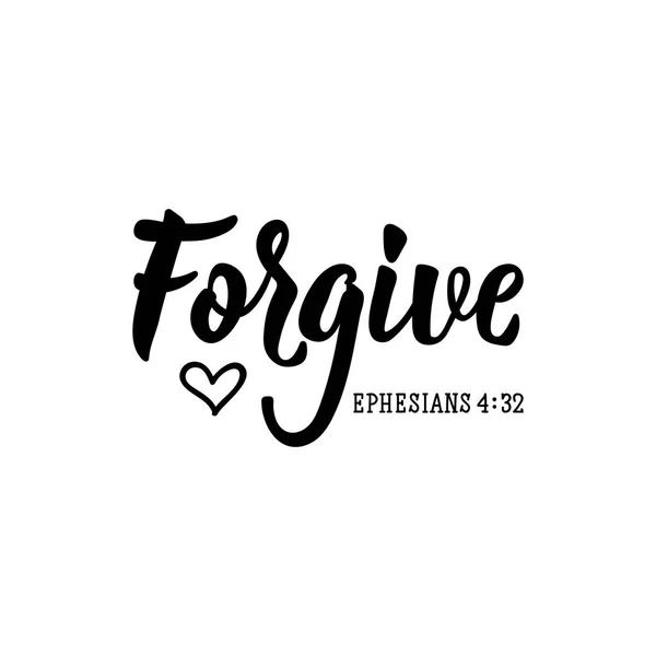 Forgive. Vector illustration. Lettering. Ink illustration. Religious quote. — Stock Vector