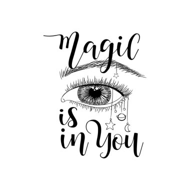 Sihir senin içinde. Vektör illüstrasyon. Yazı. Mürekkep çizimi.