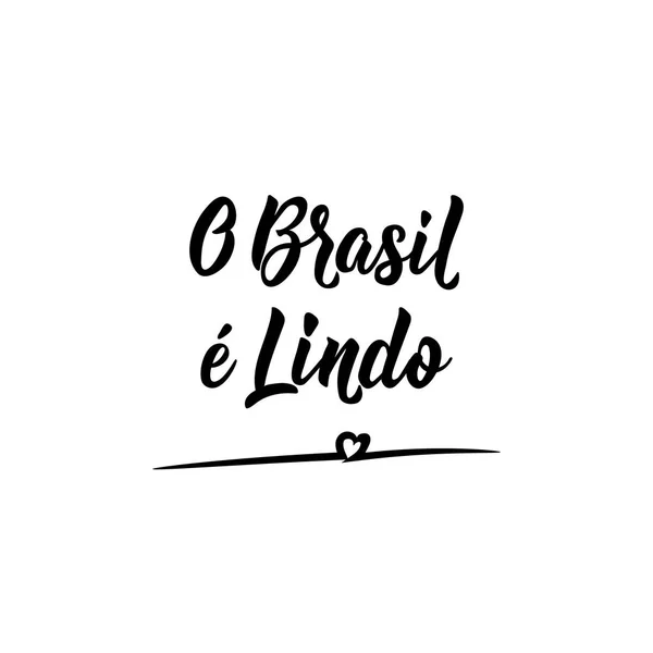 Brasilia on kaunis portugaliksi. Mustekuva käsin piirretyllä kirjoituksella. O Brasil e Lindo — vektorikuva