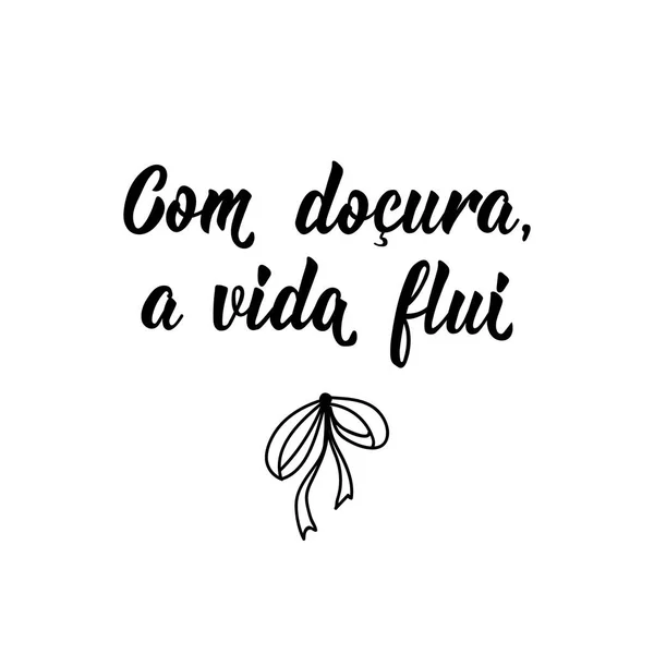 Tatlı, hayat Portekizce akar. Elle çizilmiş harflerle mürekkep çizimi. Com docura, bir vida flui — Stok Vektör