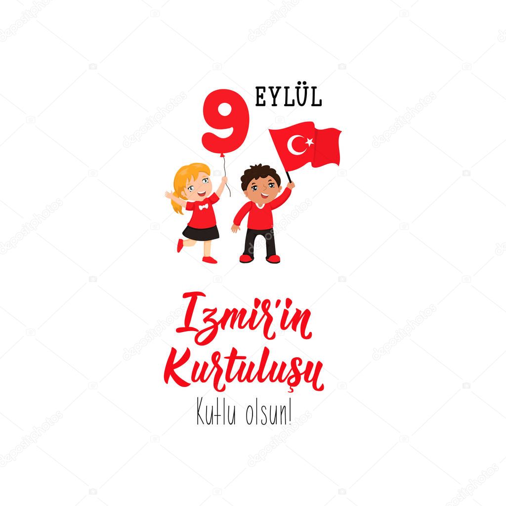 Turkish holiday 9 eylul Izmir'in Kurtulusu, translation: September 9, Salvation of Izmir, happy holiday. Republic of Turkey National greeting card