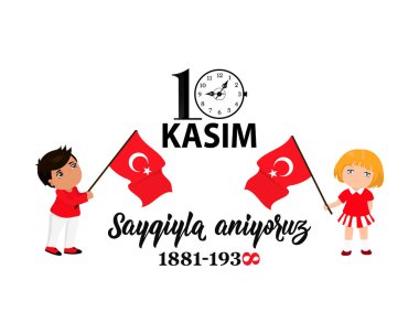 Vektör çizimi. Anma tarihi 10 Kasım Ölüm Günü Atatürk. İngilizce: 10 Kasım, saygı ve unutmayın.