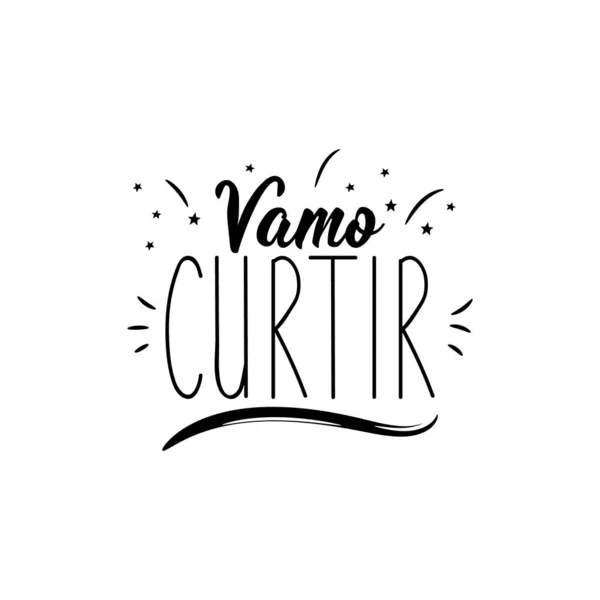 Letras Brasileñas Traducción Del Portugués Disfrutemos Moderna Caligrafía Vectorial Ilustración — Vector de stock