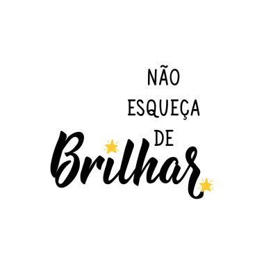 Brezilya Edebiyatı. Portekizce 'den çeviri - Parlamayı unutma. Modern vektör fırçası el yazısı. Mürekkep illüstrasyonu.