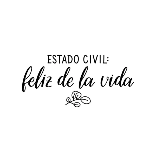 Estado Civil Feliz Letras Tradução Espanhol Estado Civil Vida Feliz —  Vetores de Stock