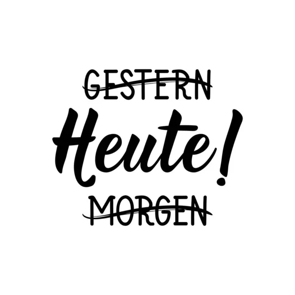 Deutscher Text Gestern Heute Morgen Buchstaben Vektorillustration Element Für Flyer — Stockvektor