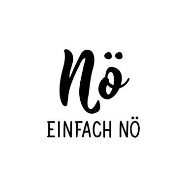 Almanca metin: Hayır sadece hayır. Mektup. Vektör çizimi. El ilanları ve posterler için element Modern kaligrafi.