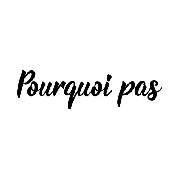 Pourquoi Pas Lettres Françaises Traduction Français Pourquoi Pas Élément Pour — Image vectorielle